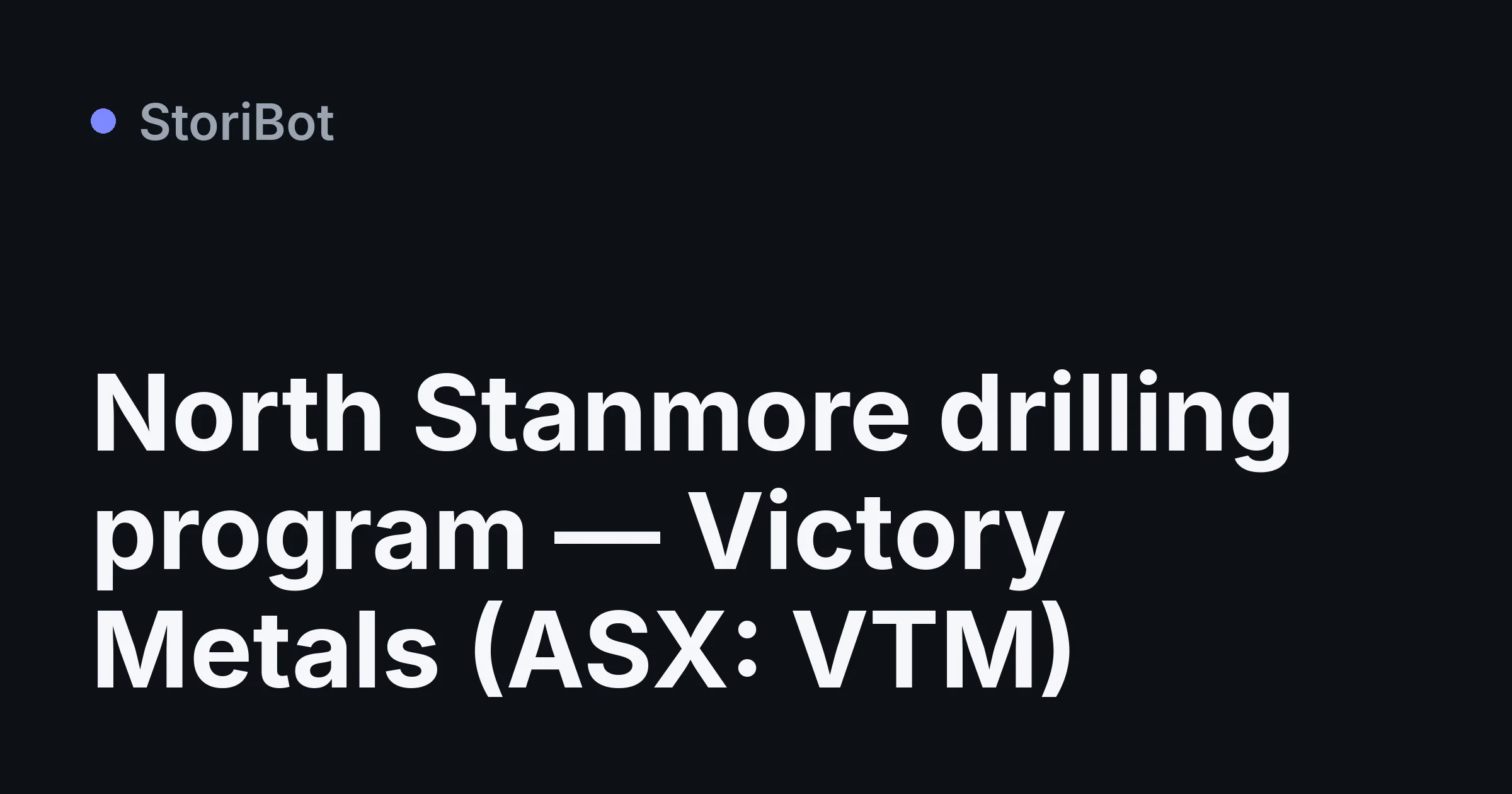 North Stanmore drilling program — Victory Metals (ASX: VTM)